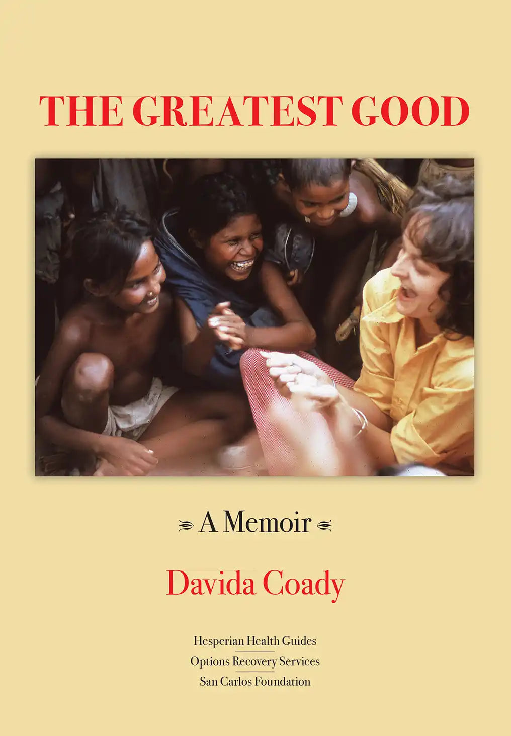 Book cover of 'The Greatest Good' by Davida Coady with a photo of a woman and children on a beige background.