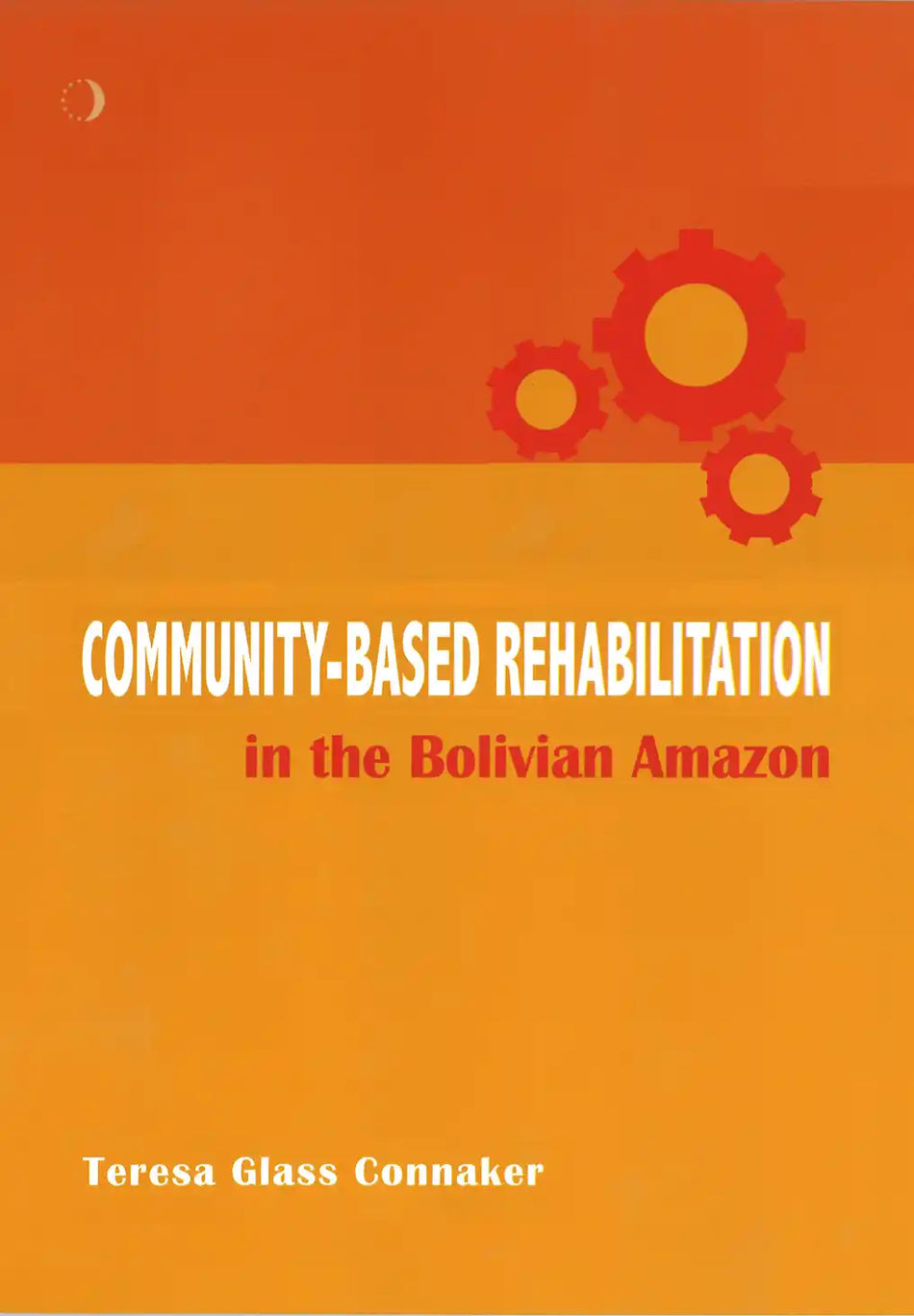 Community–Based Rehabilitation in the Bolivian Amazon