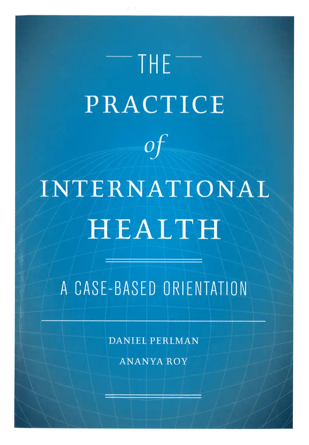 Book cover of 'The Practice of International Health' with a blue background and white text.