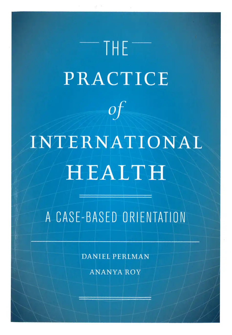 Book cover of 'The Practice of International Health' with a blue background and white text.