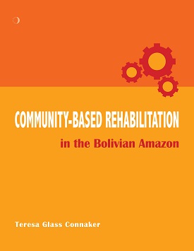 Community–Based Rehabilitation in the Bolivian Amazon